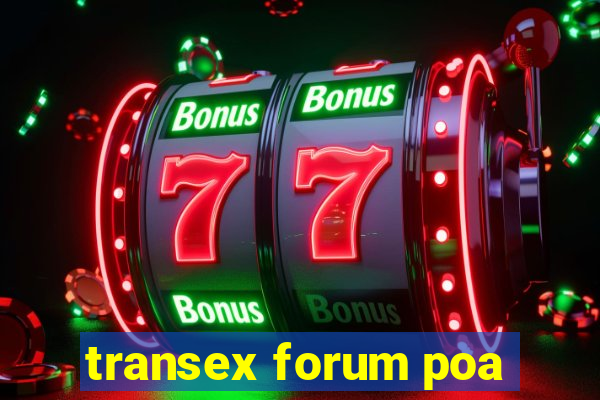 transex forum poa