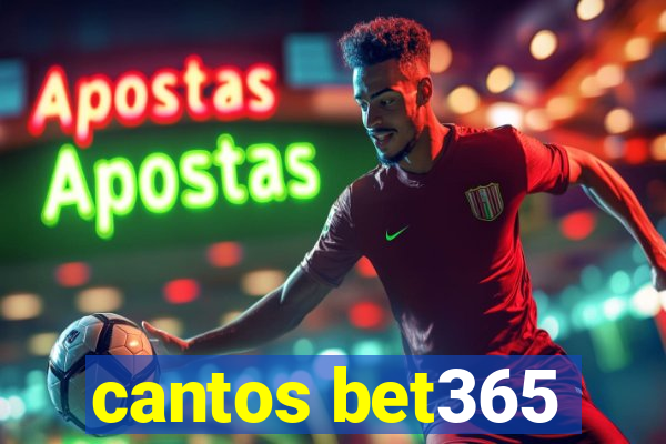 cantos bet365