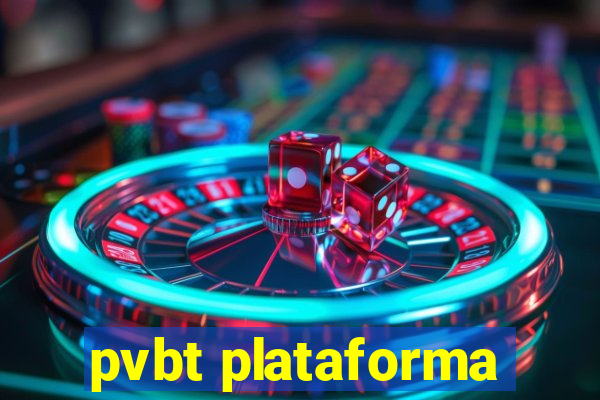 pvbt plataforma