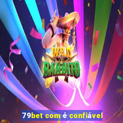 79bet com é confiável