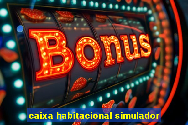 caixa habitacional simulador