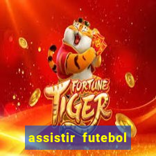 assistir futebol online play hd