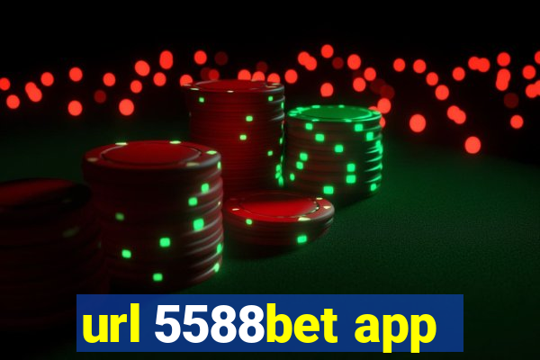 url 5588bet app