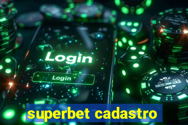 superbet cadastro