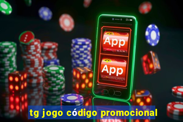 tg jogo código promocional