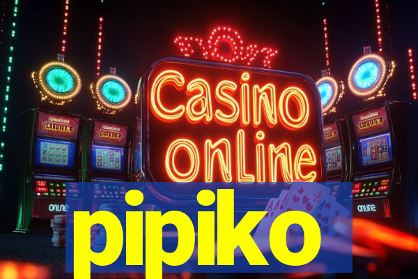 pipiko