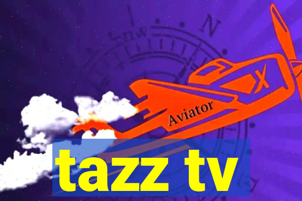 tazz tv