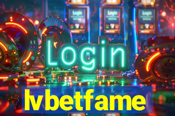 lvbetfame