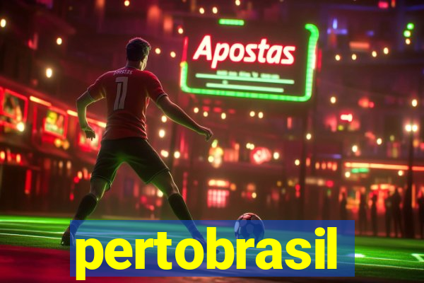 pertobrasil