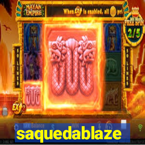 saquedablaze