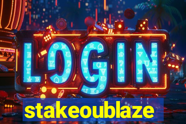 stakeoublaze