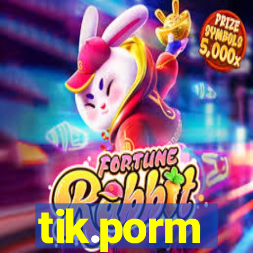 tik.porm