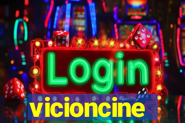 vicioncine